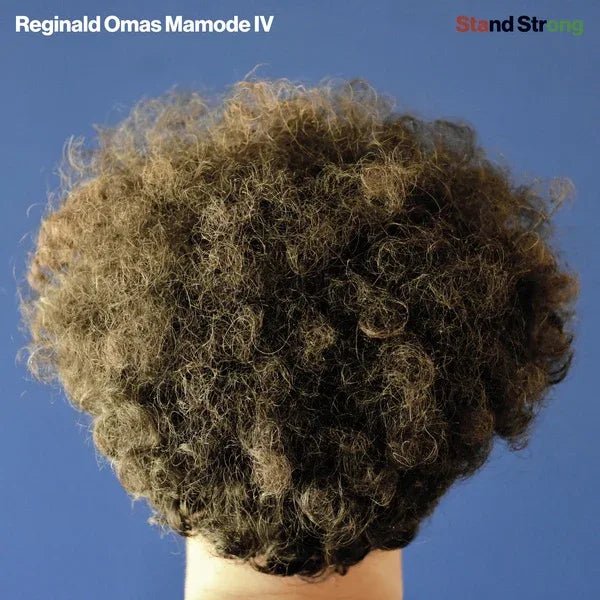 Reginald Omas Mamode Iv - Stand Strong (LP) - Joco Records