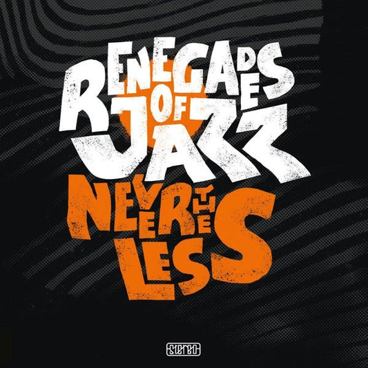 Renegades Of Jazz - Nevertheless (2 LP) - Joco Records