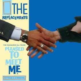 Replacements, The - The Pleasure’S All Yours: Pleased To Meet Me Outtakes & Alternates (LP) - Joco Records