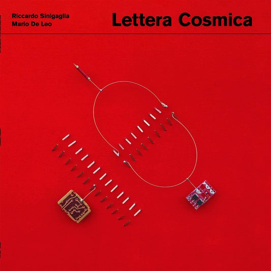 RICCARDO SINIGAGLIA & MARIO DE LEO - Lettera Cosmica