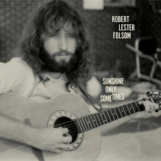 Robert Lester Folsom - Sunshine Only Sometimes: Archives Vol. 2, 1972-1975 (Vinyl) - Joco Records
