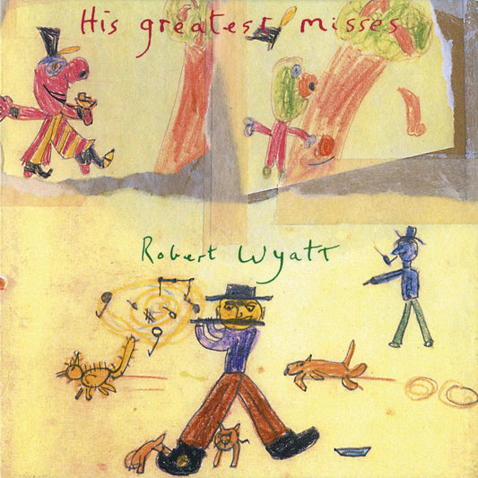Robert Wyatt - His Greatest Misses (Indie Exclusive)