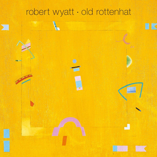 Robert Wyatt - Old Rottenhat (LP) - Joco Records