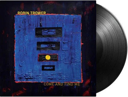 Robin Trower - Come and Find Me (140 Gram) (LP) - Joco Records
