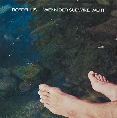 Roedelius - Wenn Der Südwind Weht