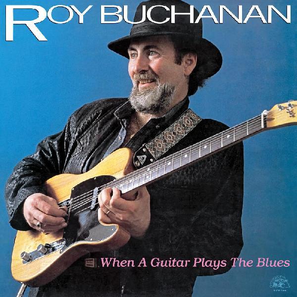 Roy Buchanan - When A Guitar Plays The Blues (LP) - Joco Records