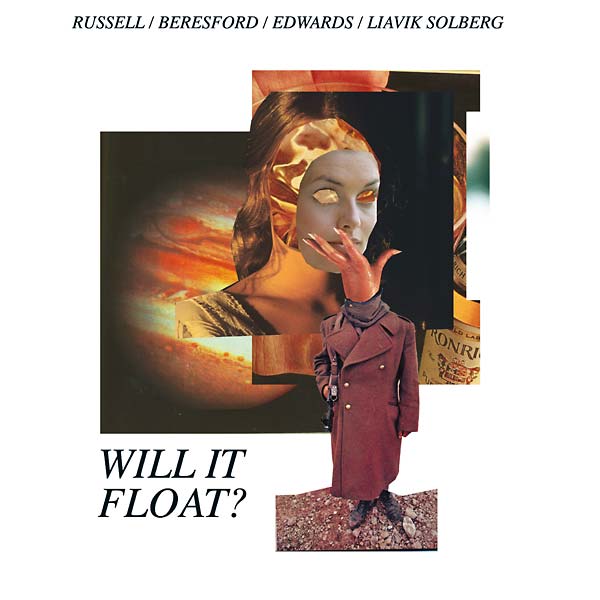 RUSSELL/BERESFORD/EDWARDS/LIAVIK SOLBERG - Will It Float?