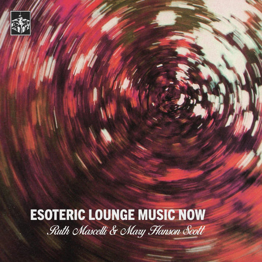 Ruth & Mary Hanson Scott Mascelli - Esoteric Lounge Music Now (LP) - Joco Records