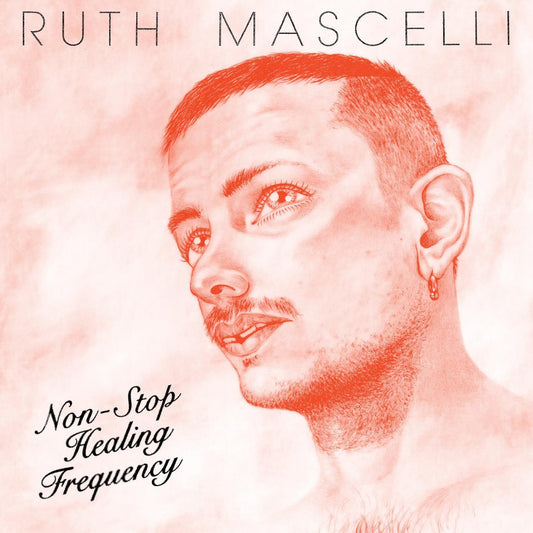 Ruth Mascelli - Non-Stop Healing Frequency (LP) - Joco Records