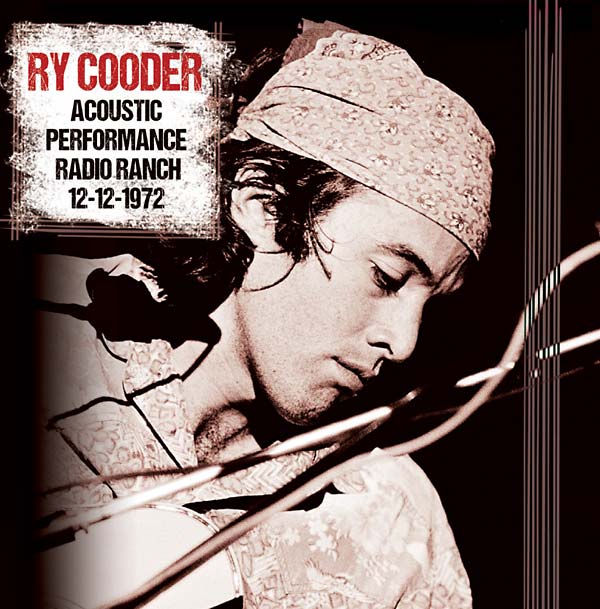 Ry Cooder - Acoustic Performance, Radio Branch, 12th December 1972 (2 LP) - Joco Records