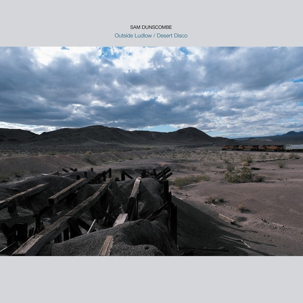 Sam Dunscombe - Outside Ludlow / Desert Disco (Vinyl)