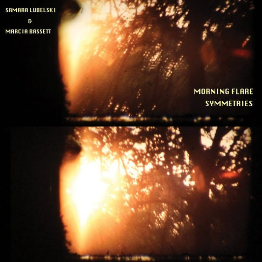 Samara Lubelski & Marcia Bassett - Morning Flare Symmetries (LP) - Joco Records