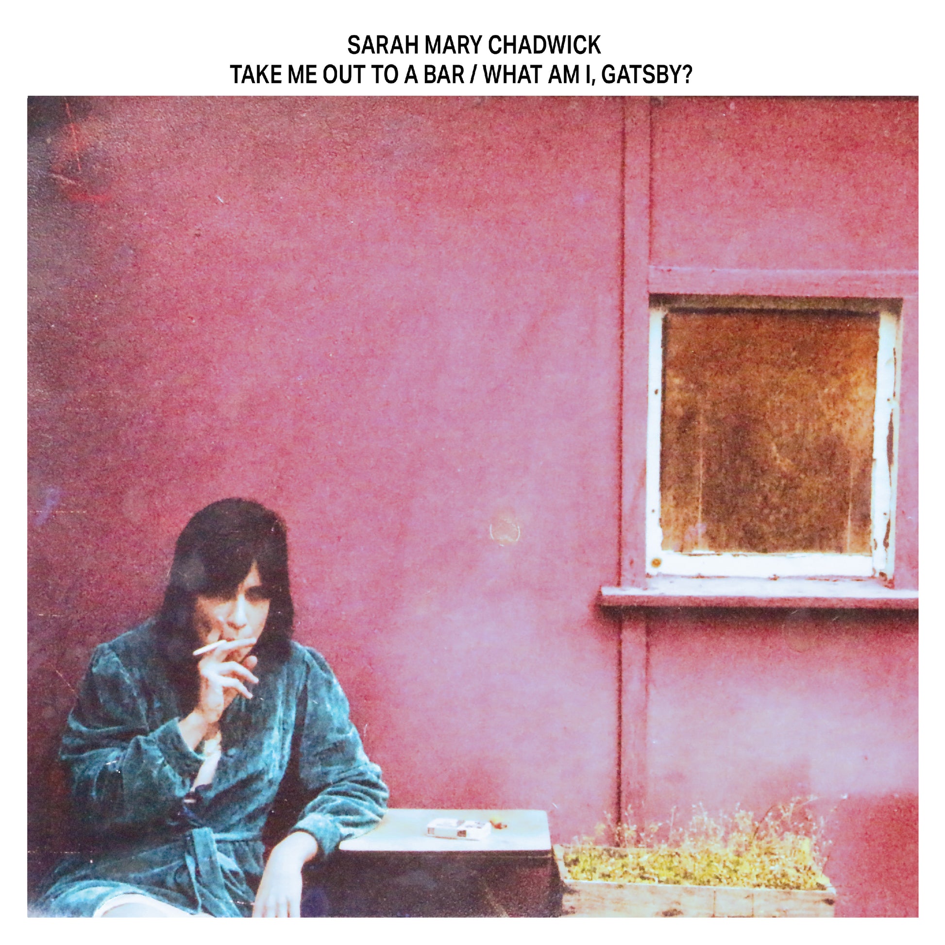 Sarah Mary Chadwick - Take Me Out To A Bar / What Am I, Gatsby? (Violet Vinyl)
