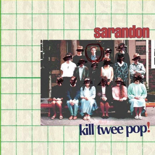 Sarandon - Kill Twee Pop! (10 - Inch Vinyl) - Joco Records