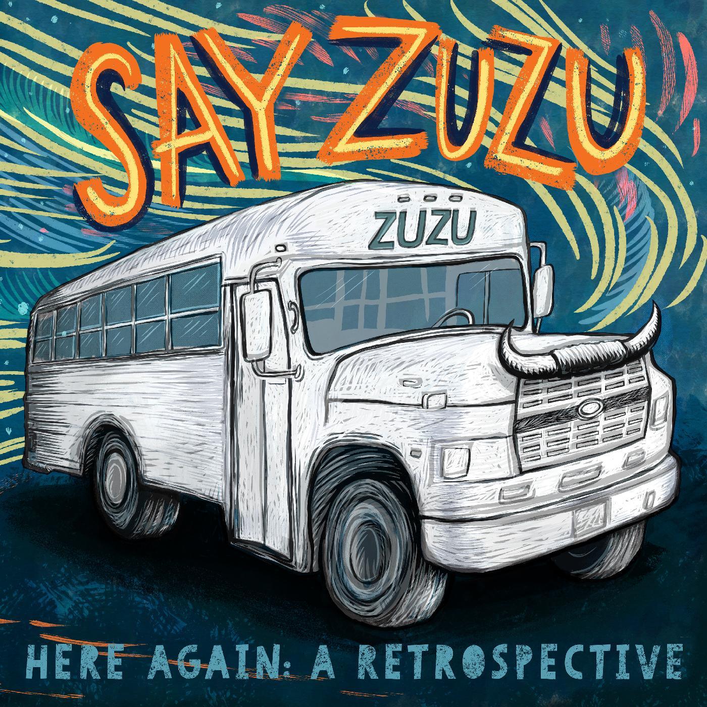 Say Zuzu - Here Again: A Retrospective (1994-2002) (2 LP) - Joco Records