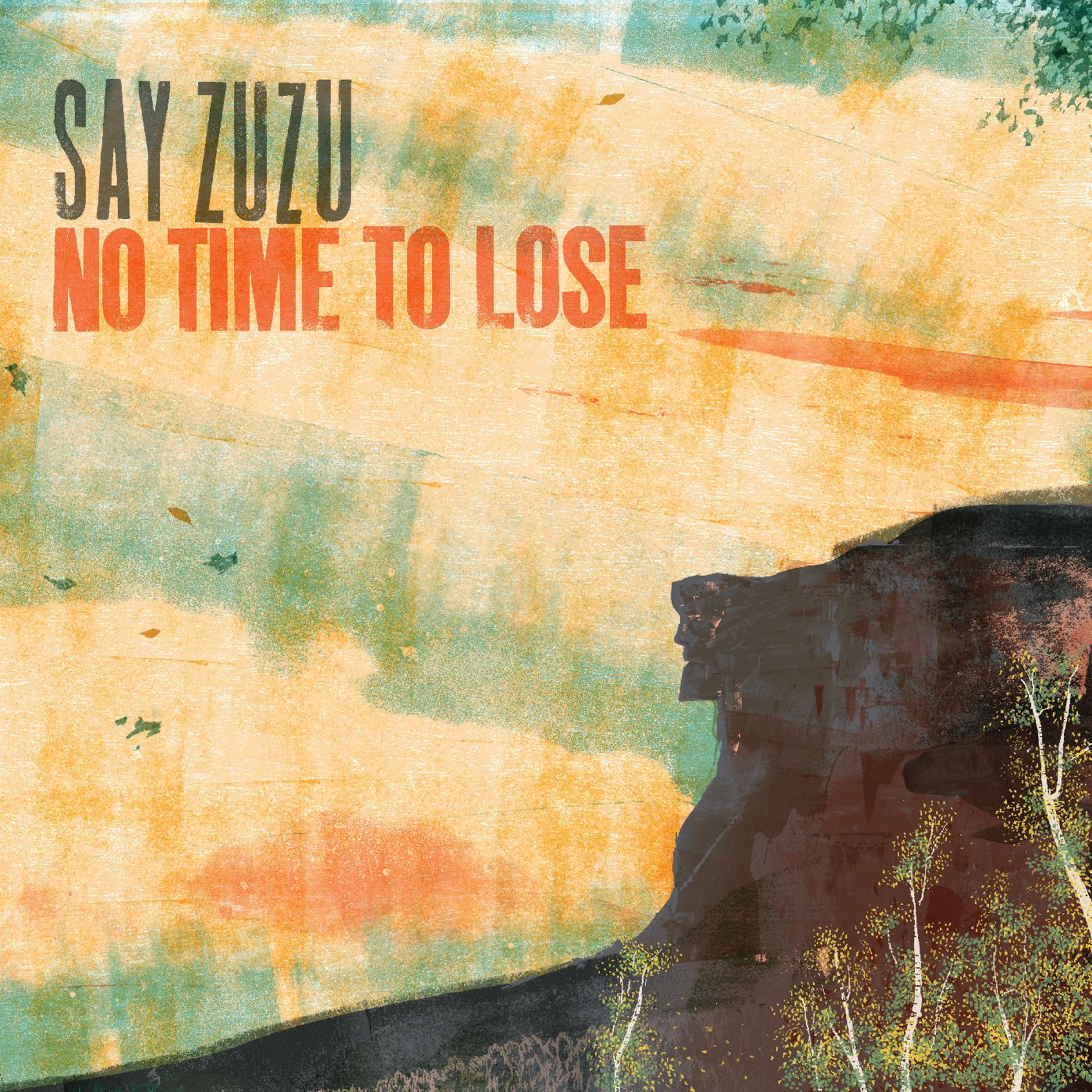 Say Zuzu - No Time To Lose (Turquoise Swirl Vinyl) - Joco Records