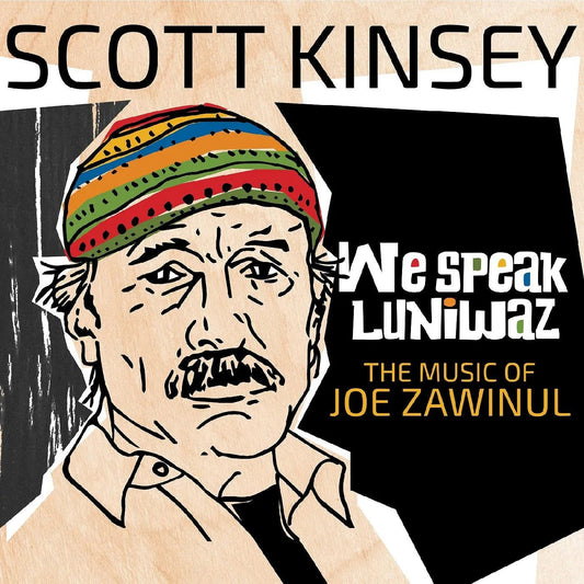 Scott Kinsey - We Speak Luniwaz - The Music Of Joe Zawinul (2 LP) - Joco Records