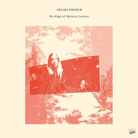 Selma French - No Sign Of Rotten Leaves (LP) - Joco Records