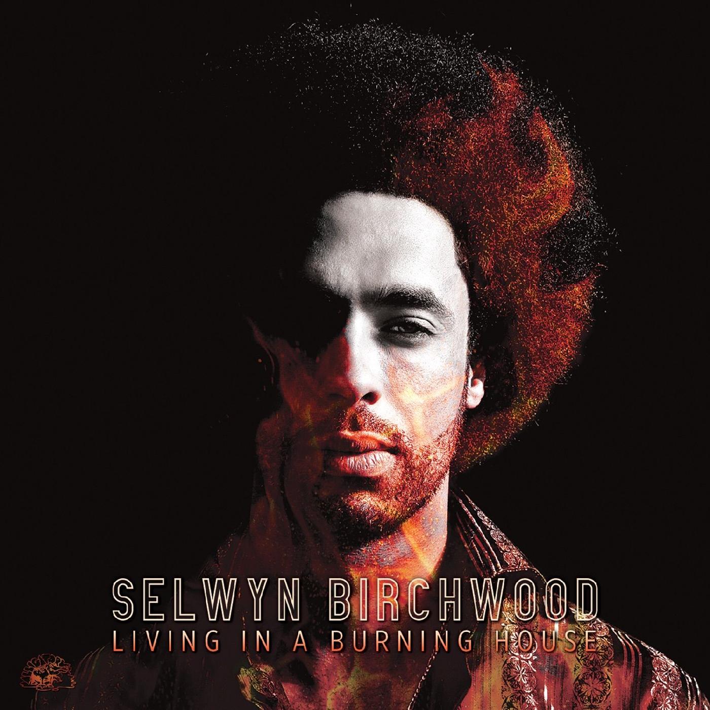 Selwyn Birchwood - Living In A Burning House (ORANGE VINYL) - Joco Records