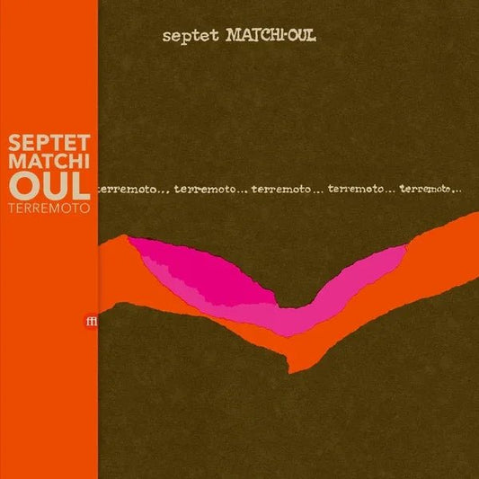 Septet Matchi-Oul - Terremoto (LP) - Joco Records