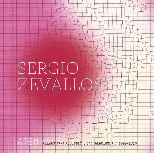 Sergio Zevallos - Atem: Piezas Para Acciones E Instalaciones (1999-2019) (LP) - Joco Records