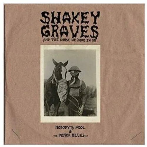 Shakey Graves - Shakey Graves And The Horse He Rode In On (Nobody's Fool & The Donor B lues EP) (180 Gram Vinyl, Extended Play) (2 LP) - Joco Records