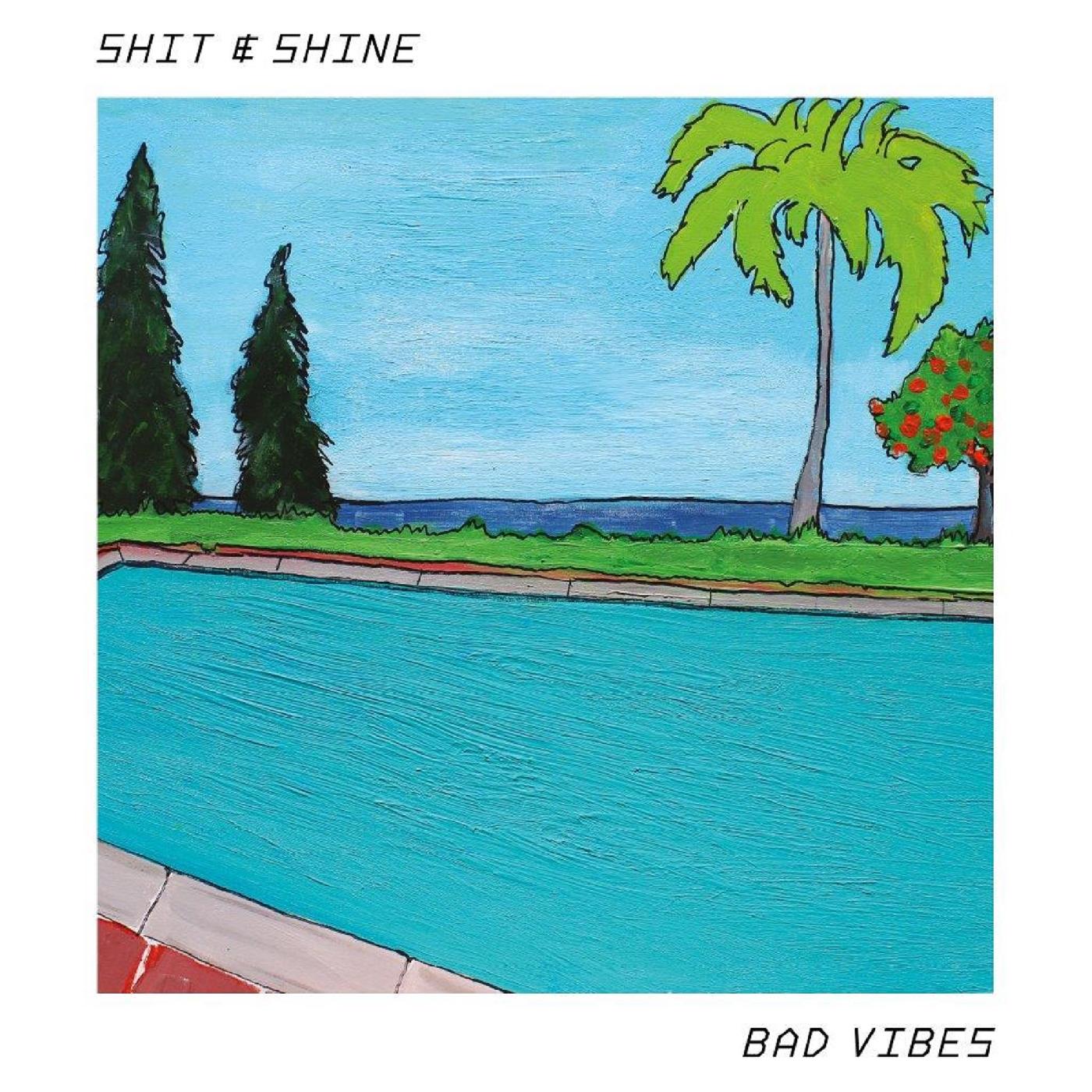 Shit & Shine - Bad Vibes (Vinyl) - Joco Records