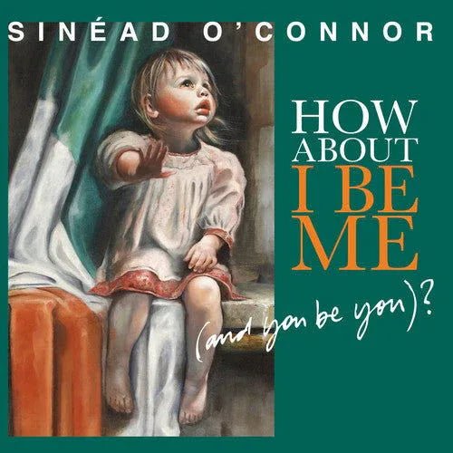 Sinead O'Connor - How About I Be Me (And You Be You)? (LP) - Joco Records