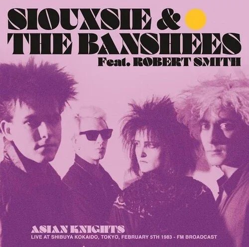 Siouxsie & The Banshees - Asian Knights: Live At Shibuya Kokaido, Tokyo, 1983 - FM Broadcast (2 LP) - Joco Records