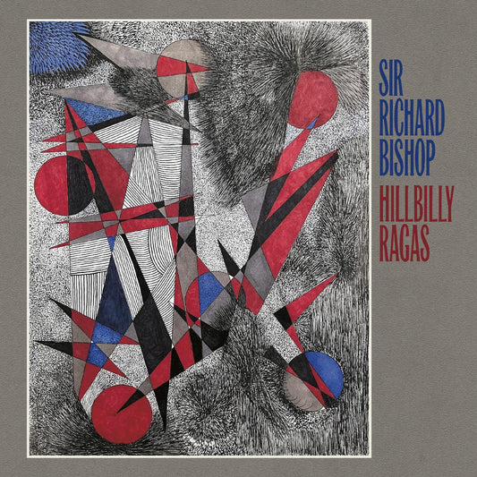 Sir Richard Bishop - Hillbilly Ragas (LP) - Joco Records