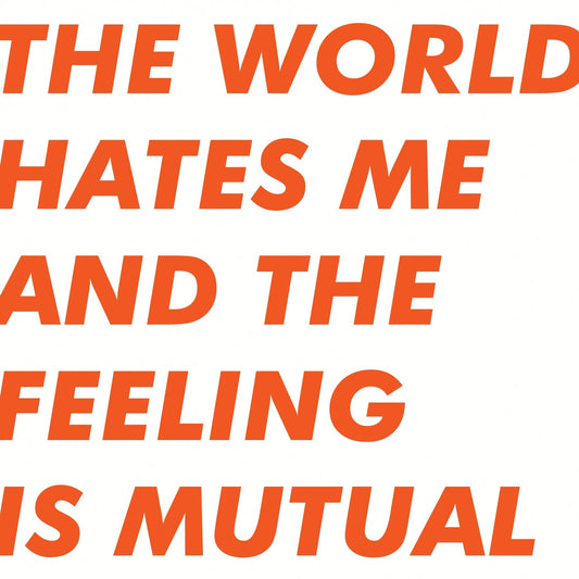 Six By Seven - The World Hates Me And The Feeling Is Mutual (Orange Vinyl) (LP) - Joco Records