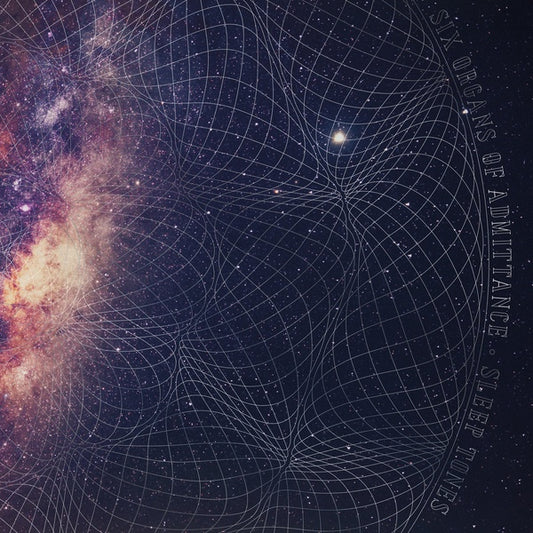 Six Organs of Admittance - Sleep Tones
