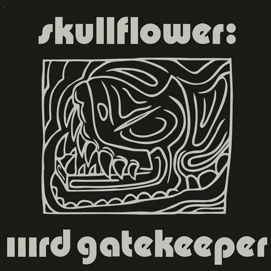 Skullflower - Iiird Gatekeeper (2 LP) - Joco Records