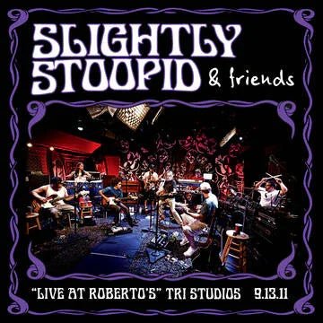 Slightly Stoopid & Friends - Live At Roberto's TRI Studios (4 LP) - Joco Records