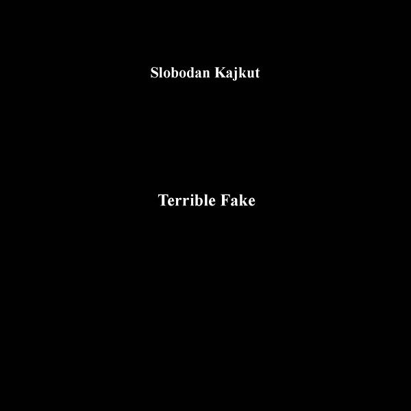 Slobodan Kajkut - Terrible Fake (LP) - Joco Records