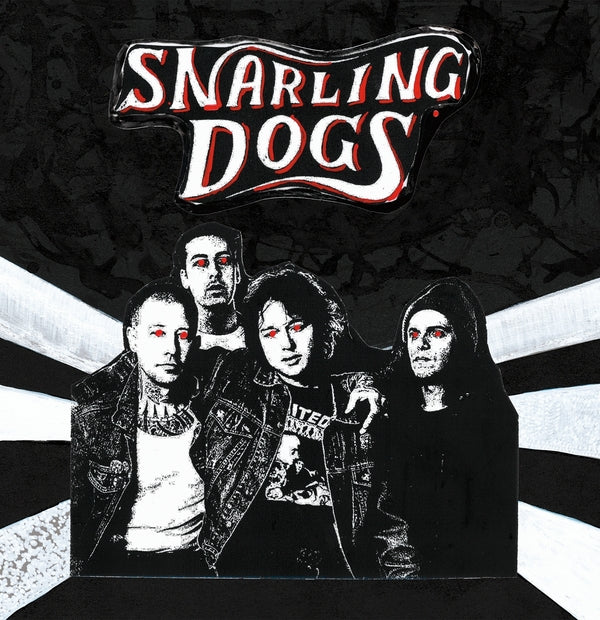 Snarling Dogs - Snarling Dogs