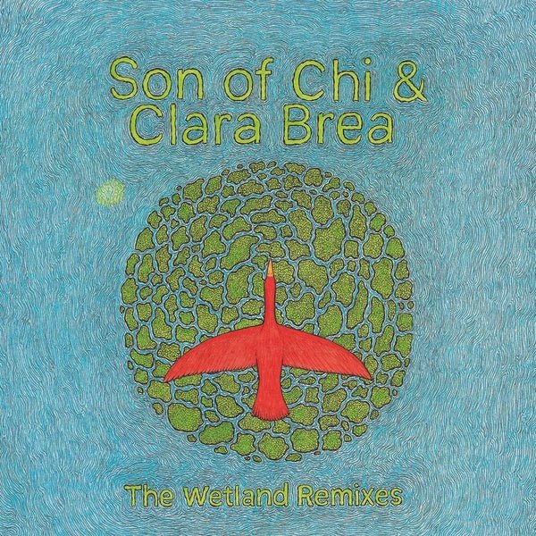Son Of Chi & Clara Brea - The Wetland Remixes (2 LP) - Joco Records