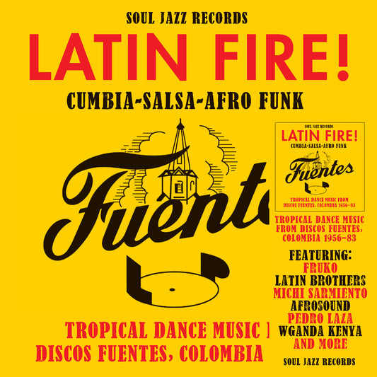 Soul Jazz Records Presents - Colombia 1956-83 Latin Fire! Cumbia–Salsa–Afro-Funk: Tropical Dance Music From Discos Fuentes