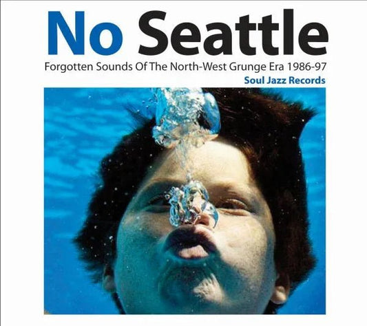 Soul Jazz Records Presents - No Seattle - Forgotten Sounds Of The North-West Grunge Era 1986-97 (2 LP) - Joco Records
