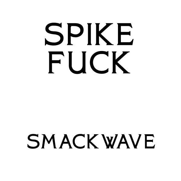 Spike Fuck - The Smackwave EP (12-Inch Vinyl EP) - Joco Records
