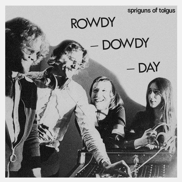 Spriguns Of Tolgus - Rowdy, Dowdy Day (LP) - Joco Records