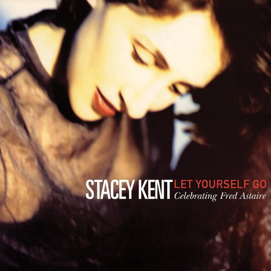 Stacey Kent - Let Yourself Go: A Tribute To Fred Astaire (Vinyl) - Joco Records