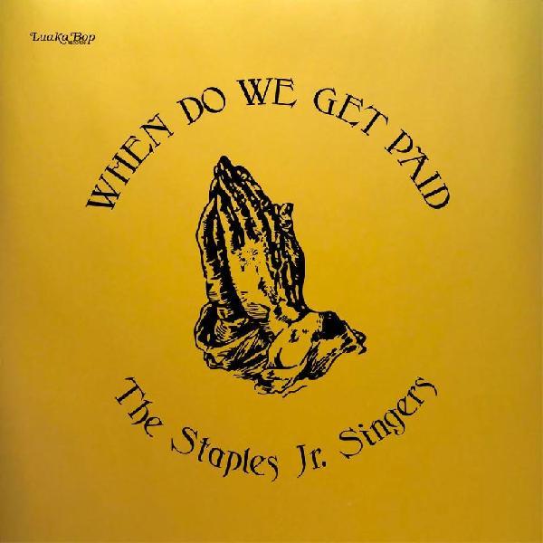 Staples Jr. Singers - When Do We Get Paid (LP) - Joco Records
