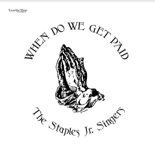Staples Jr. Singers - When Do We Get Paid (LP) - Joco Records