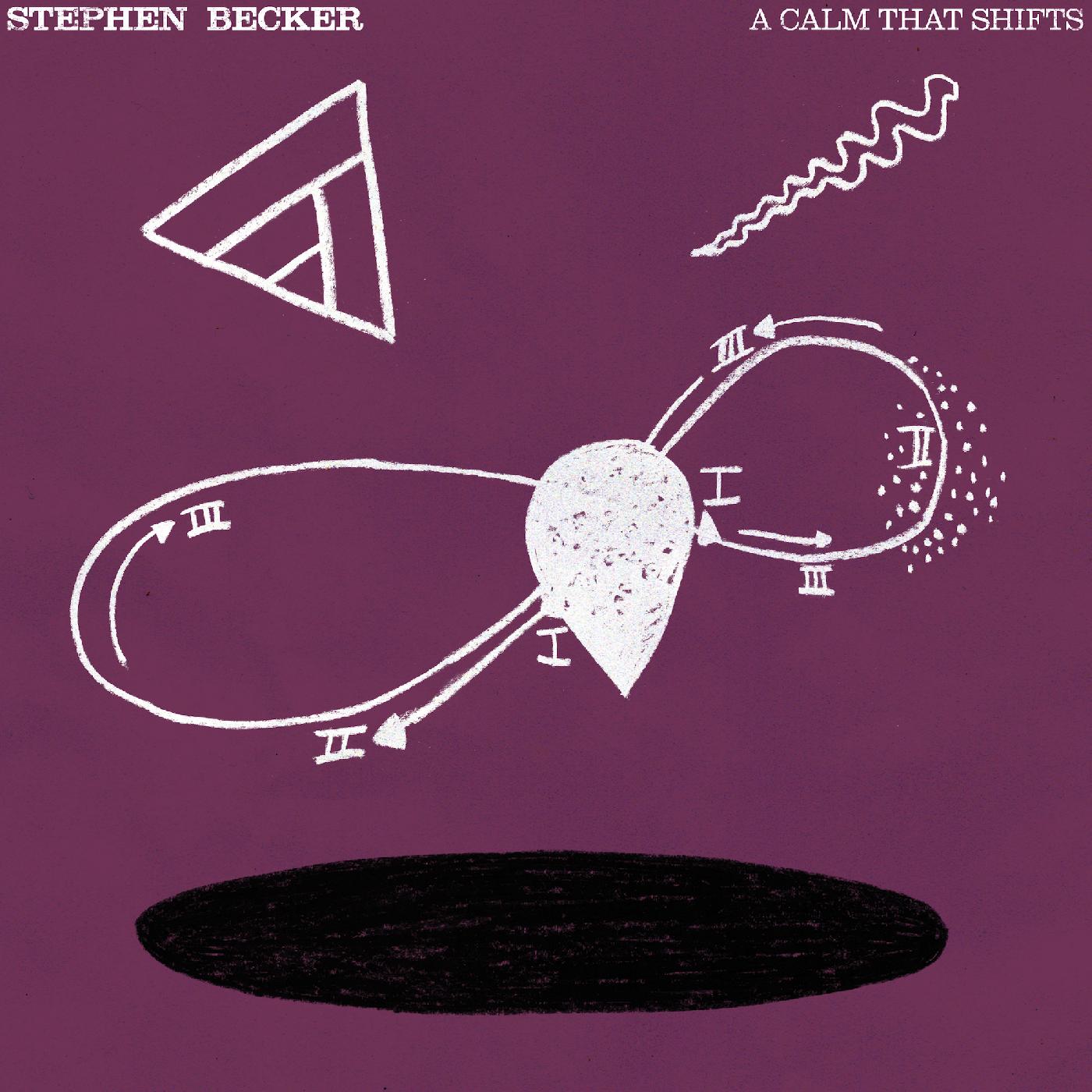 Stephen Becker - A Calm That Shifts (Vinyl) - Joco Records