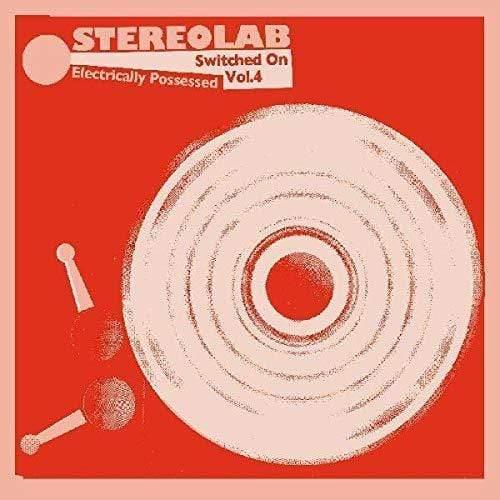 Stereolab - Electrically Possessed (Switched On Volume 4) (3 LP) - Joco Records