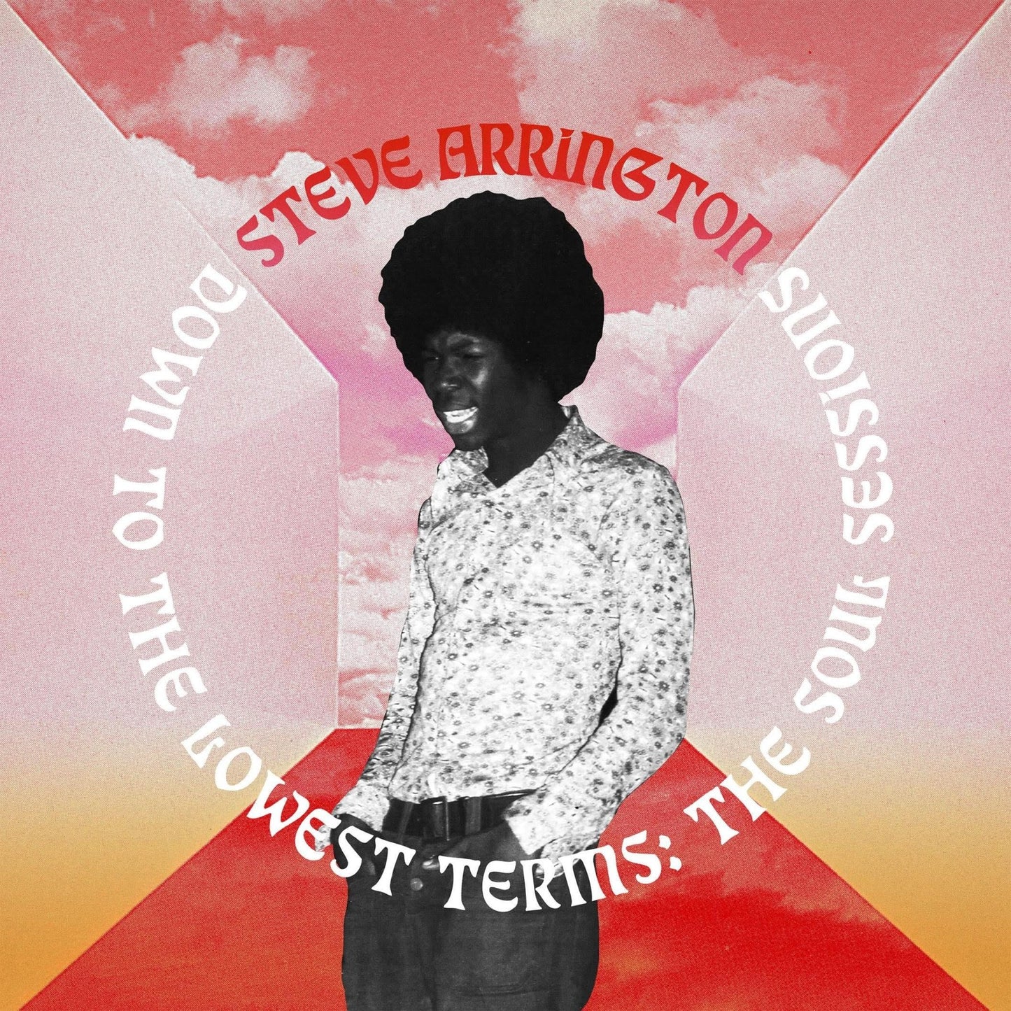 Steve Arrington - Down To The Lowest Terms: The Soul Sessions (2 LP) - Joco Records