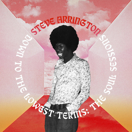 Steve Arrington - Down To The Lowest Terms: The Soul Sessions (Vinyl) - Joco Records