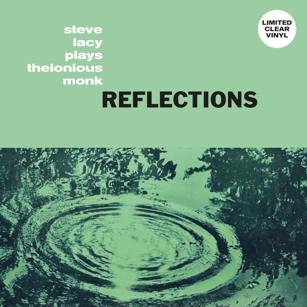 Steve Lacy - Reflections: Steve Lacy Plays Thelonious Monk (Limited Edition, Clear Vinyl) (LP) - Joco Records