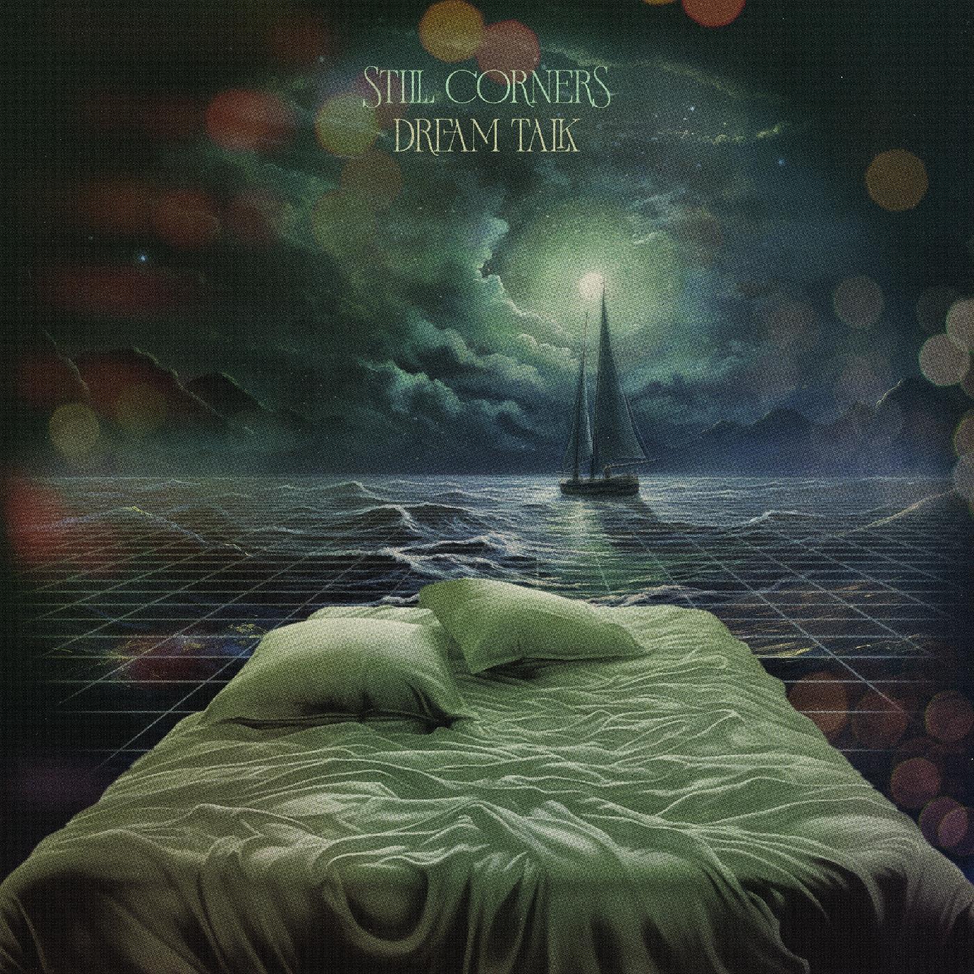 Still Corners - Dream Talk (Indie Exclusive, Coke Bottle Green Vinyl)